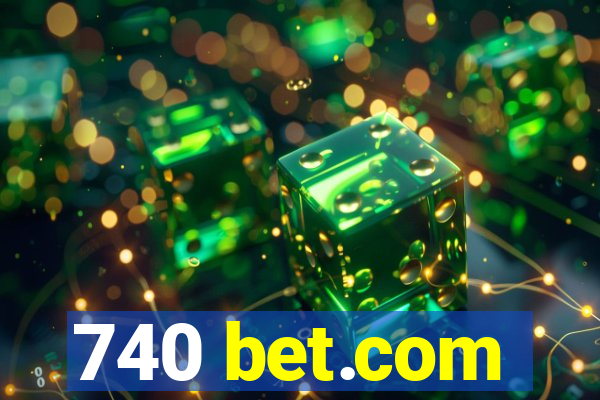 740 bet.com